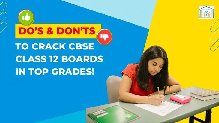 Do’s & Don’ts to Crack CBSE Class  12 Boards In Top Grades!