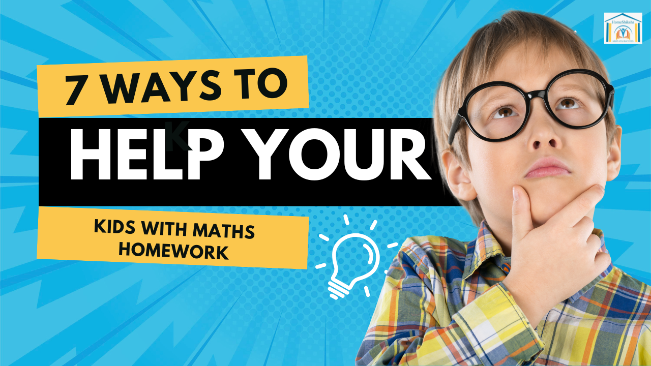 7 ways to help kids with maths homework