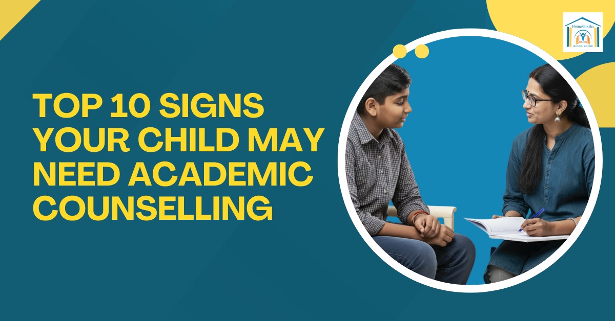 Top 10 Signs Your Child May Need Academic Counselling