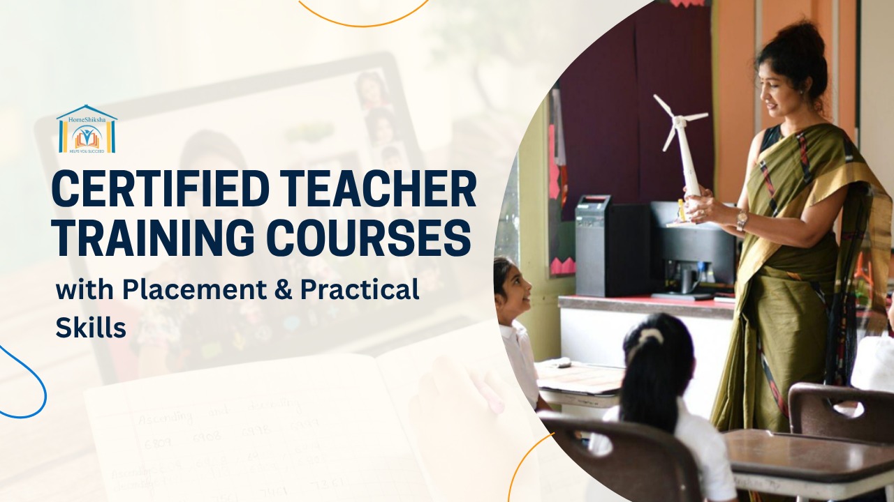 Certified Teacher Training Courses with Placement & Practical Skills