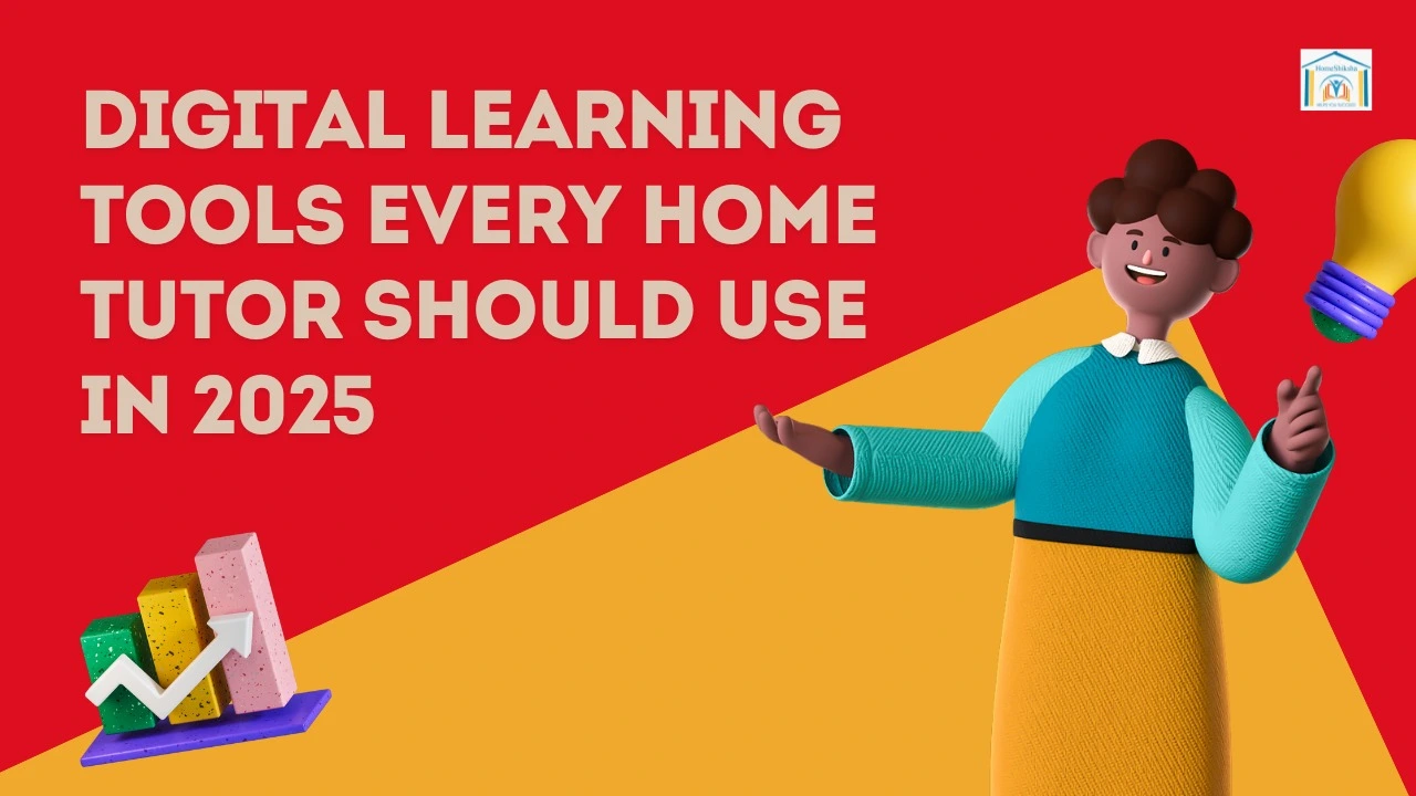 Digital Learning Tools Every Home Tutor Should Use in 2025