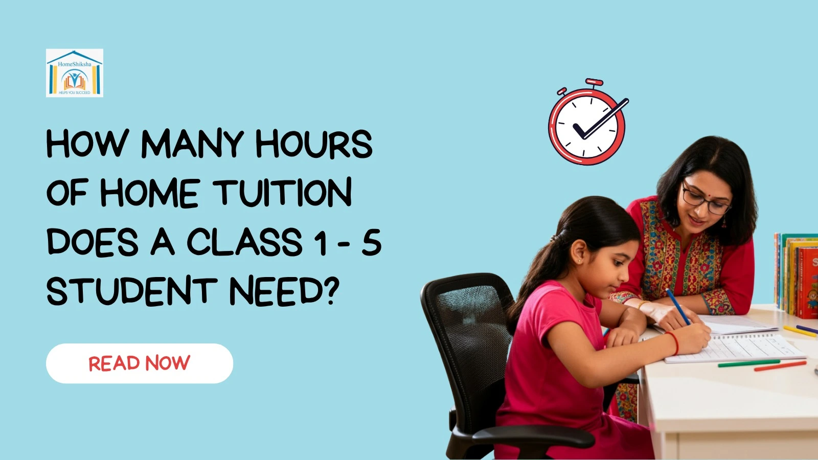 Home Tutor for Class 1 to 5: Ideal Tuition Hours Guide