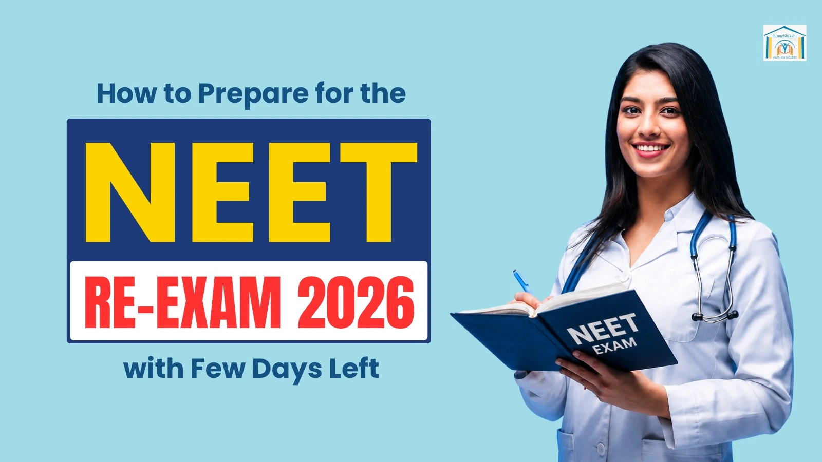 How to Prepare for the NEET Re-Exam 2026 with Few Days Left